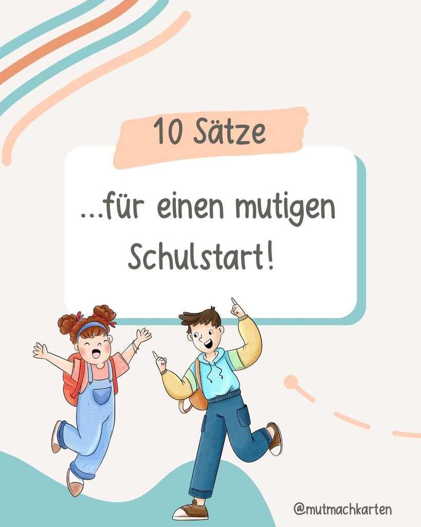 10 Sätze für einen mutigen Schulstart